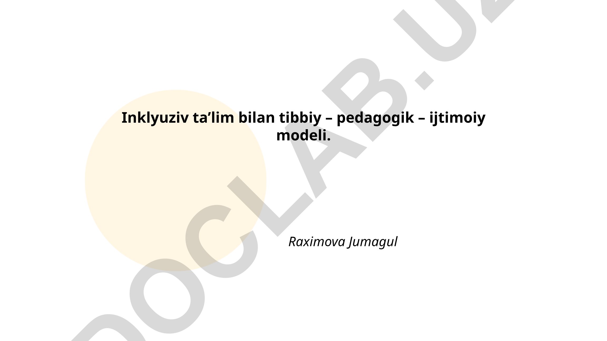 Inklyuziv ta'lim bilan tibbiy-pedagogik-ijtimoiy modeli