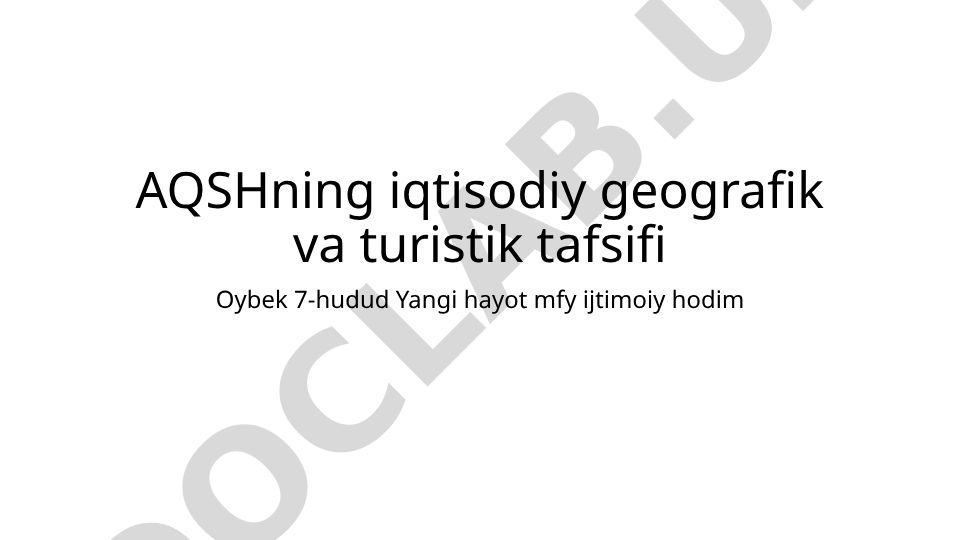 AQSHning iqtisodiy, geografik va turistik tafsifi