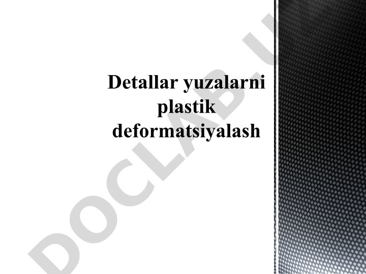 Metallarning kristall tuzilishi va plastik deformatsiyasi