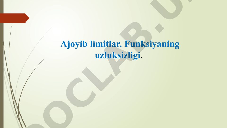 Ajoyib limitlar va funksiyaning uzluksizligi