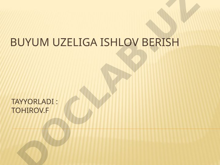 Buyum uzeliga ishlov berish tayyorladi