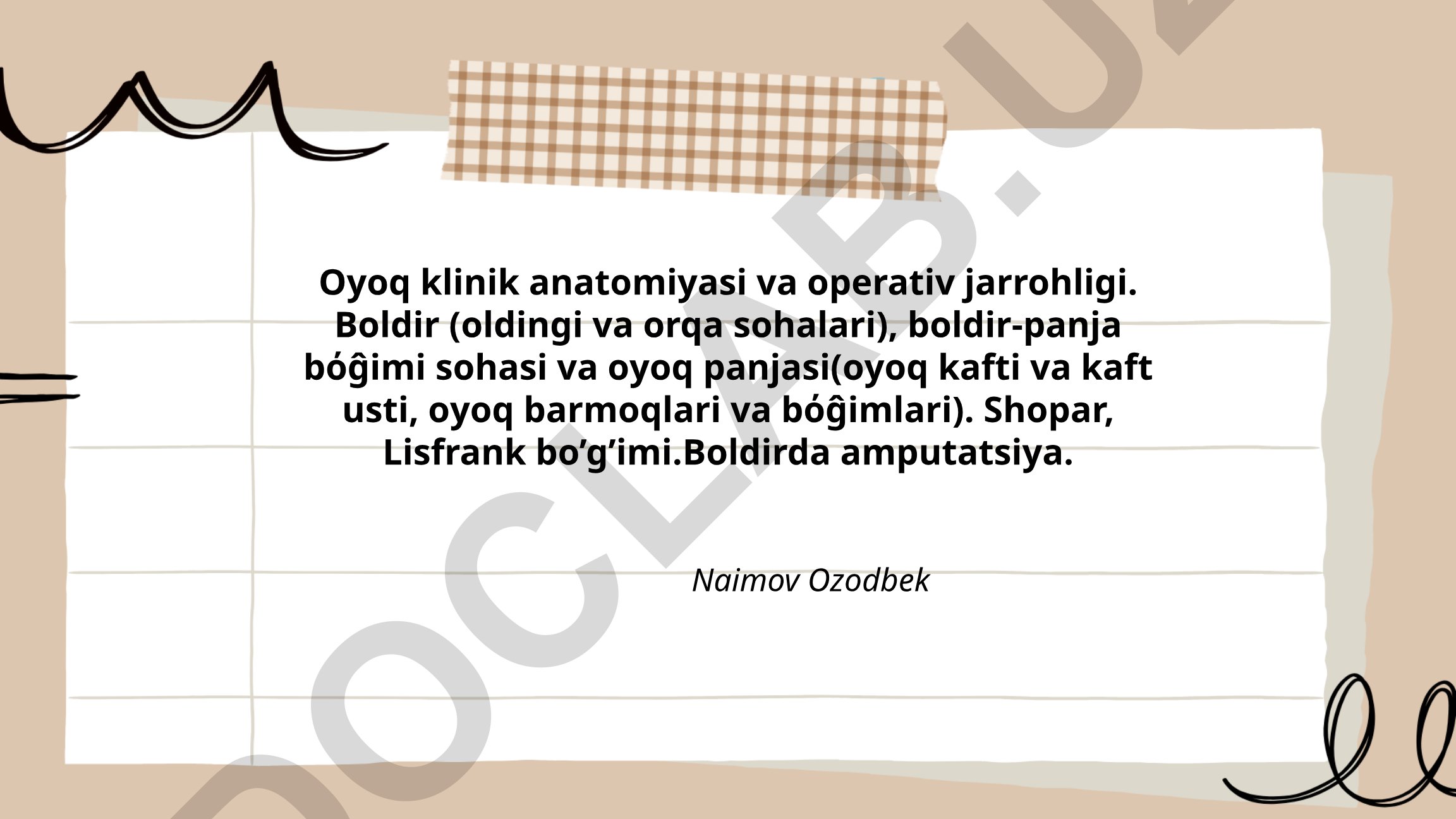 Oyoq klinik anatomiyasi va operativ jarrohligi