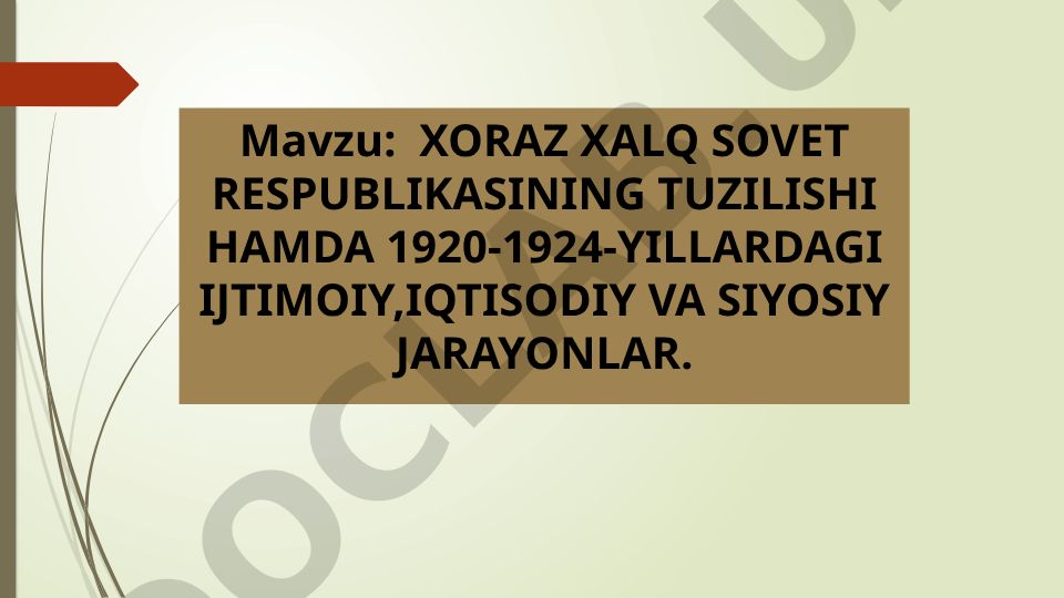 Xorazm Xalq Sovet Respublikasining tuzilishi hamda 1920-1924-yillardagi ijtimoiy, iqtisodiy va siyosiy jarayonlar