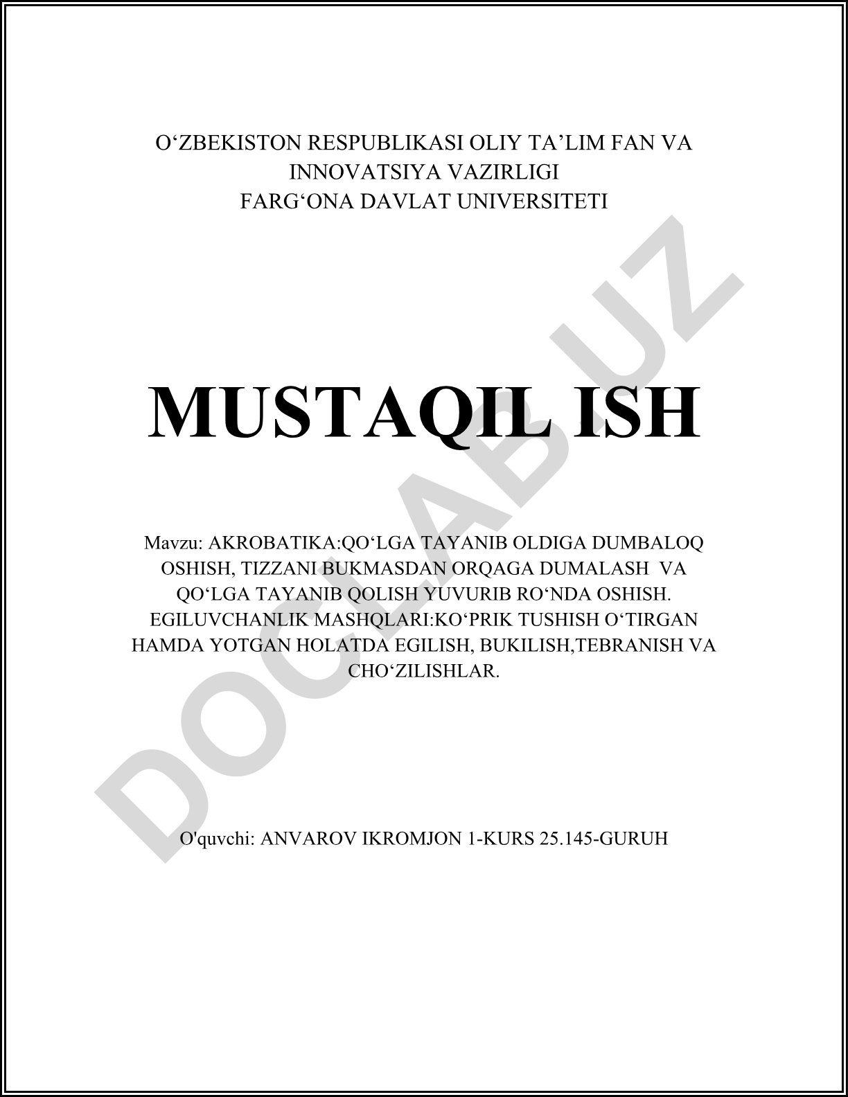 Akrobatika: Qo‘lga tayab oldinga dumbaloq oshish, tizzani bukmasdan orqaga dumalash va qo‘lga tayab qolish yugurib ro‘nda oshish. Egiluvchanlik mashqlari
