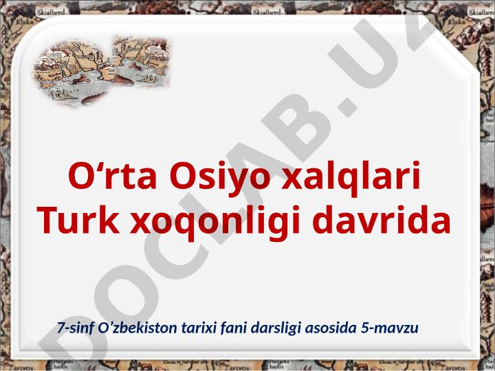 Turk xoqonligining tashkil topishi va Oʻrta Osiyodagi faoliyati