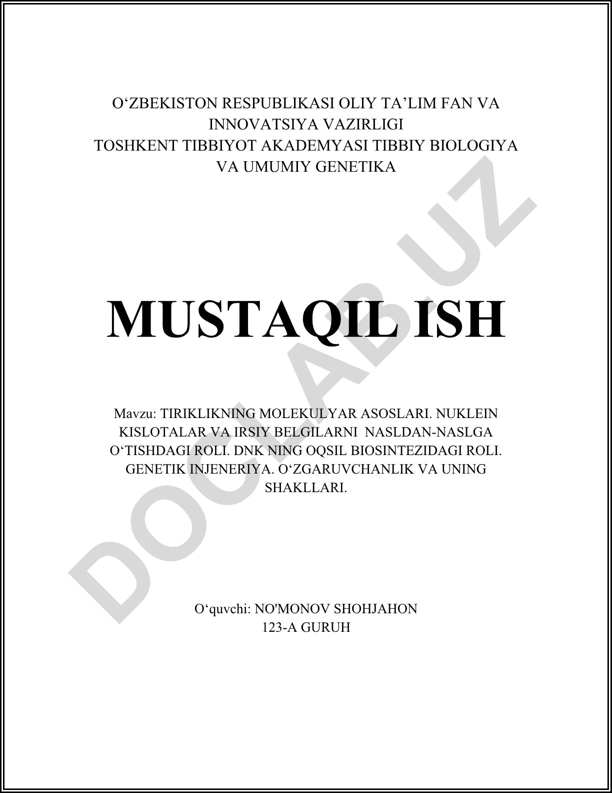 Tiriklikning molekulyar asoslari. Nuklein kislotalar va irsiy belgilarni nasldan-naslga o'tishdagi roli