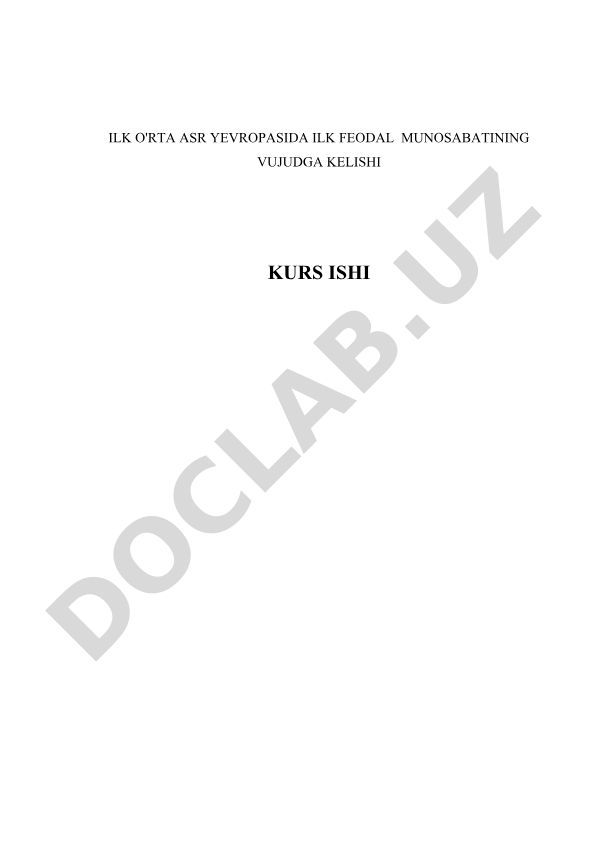 Ilk o'rta asr Yevropasida ilk feodal munosabatlarning vujudga kelishi