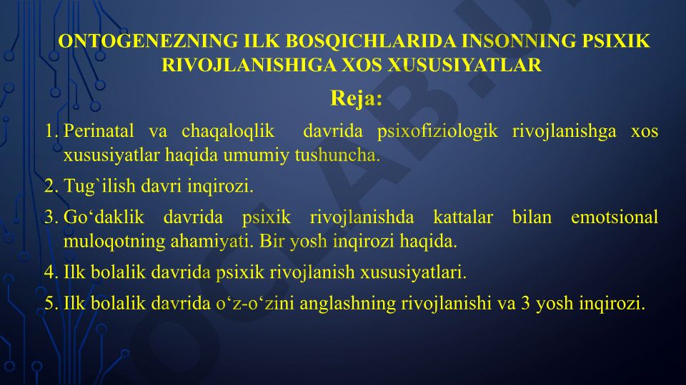 Ontogenezning ilk bosqichlarida insonning psixik rivojlanishiga xos xususiyatlar