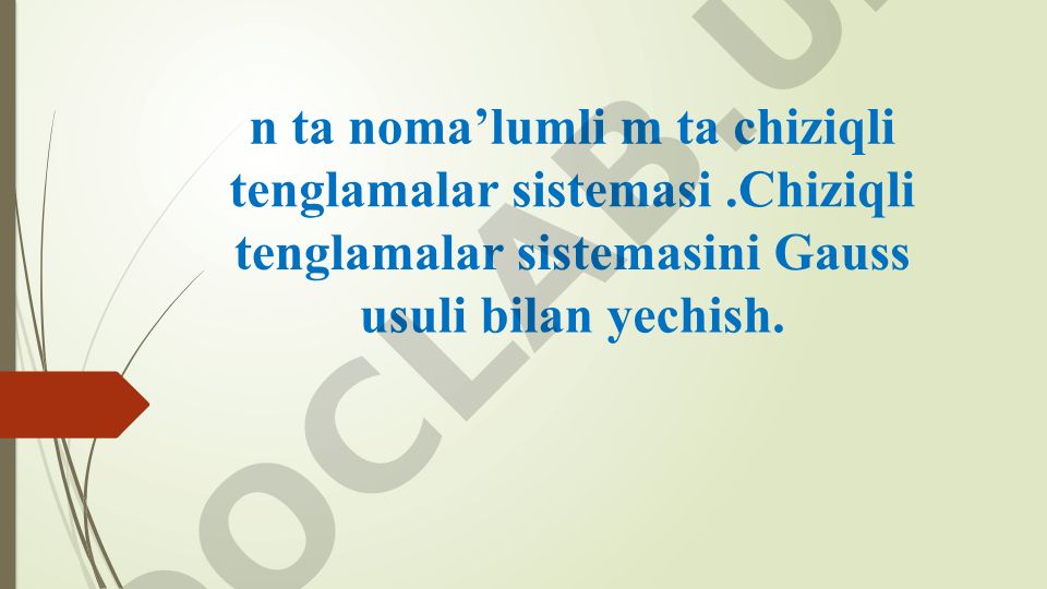 Chiziqli tenglamalar sistemasini Gauss usuli bilan yechish