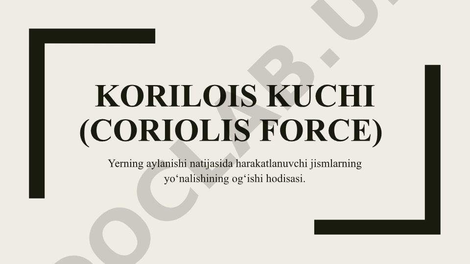 Korilois kuchi: fizik mohiyati, geografik ta'siri va amaliy qo'llanilishi