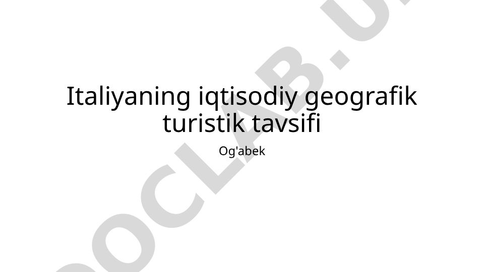 Italiyaning iqtisodiy geografik turistik tavsifi