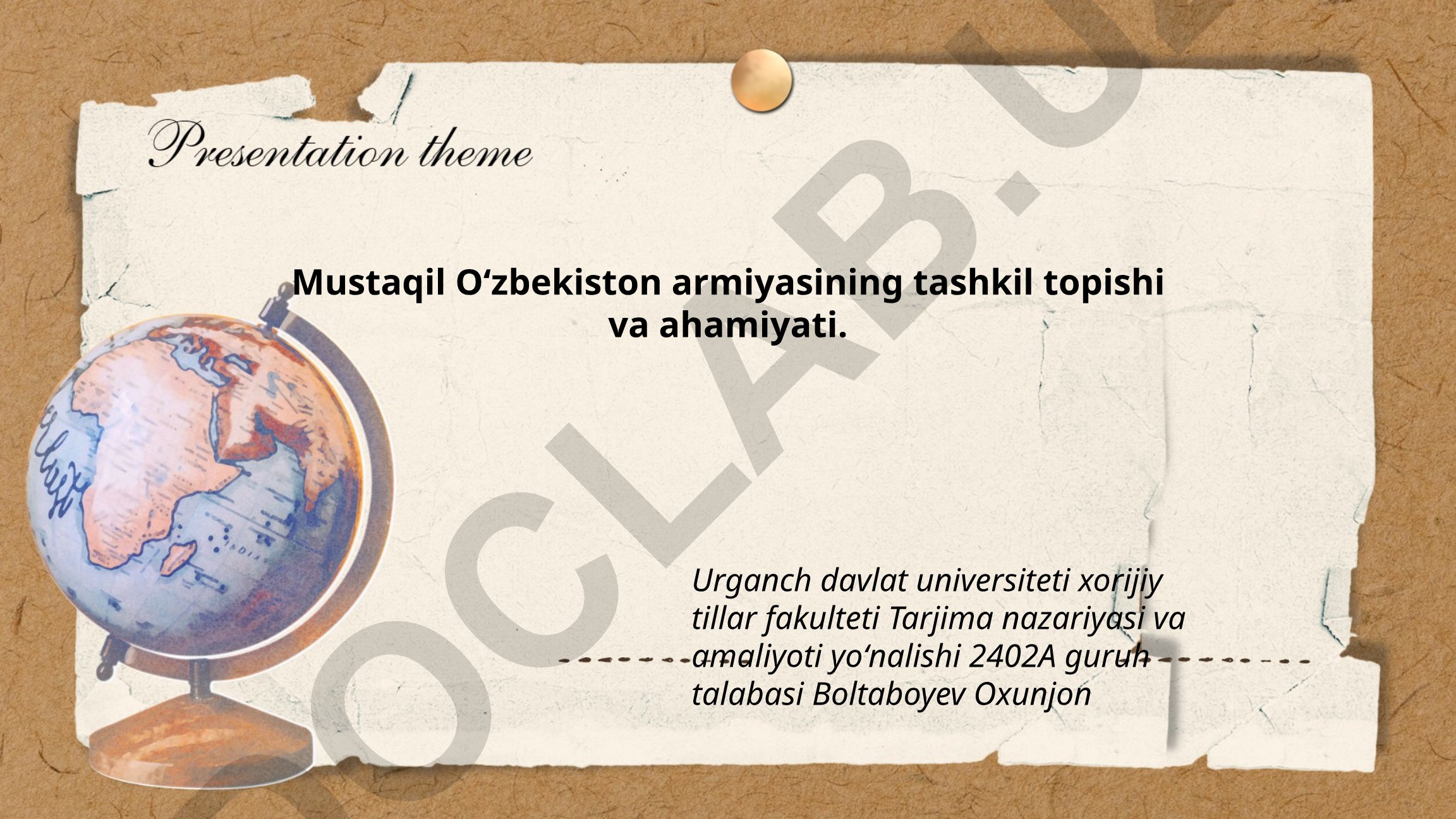 Mustaqil Oʻzbekiston armiyasining tashkil topishi va ahamiyati