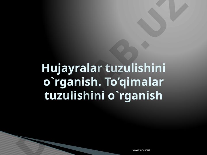 Hujayra va to'qimalarning tuzilishi va rivojlanishi