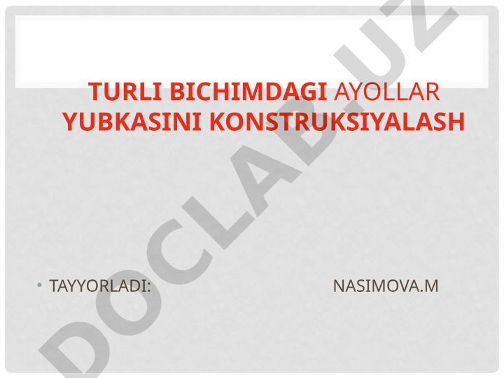 Turlı bichimdagı ayollar yubkalarını konstruksiyalash