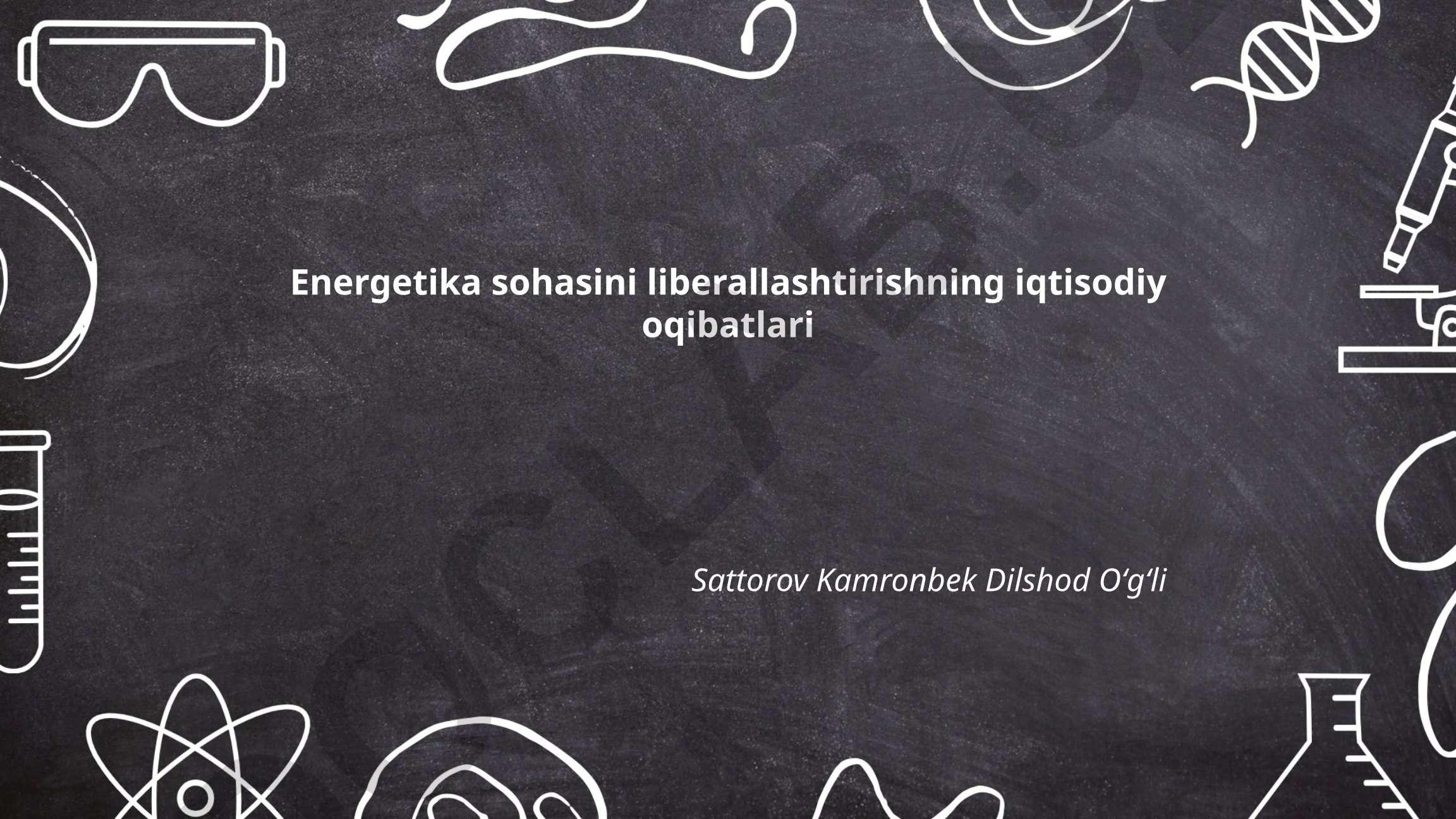 Energetika sohasini liberallashtirishning iqtisodiy oqibatlari