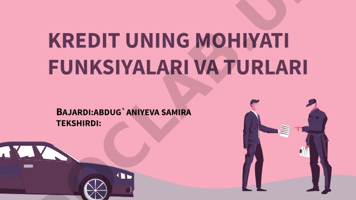 Kreditning mohiyati, funksiyalari va turlari