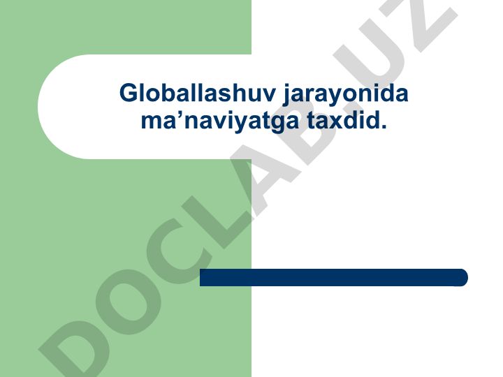 Globallashuv jarayonida ma’naviyatga taxdidlar