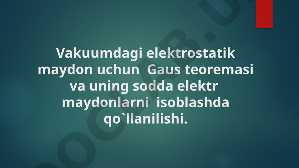 Vakuumdagi elektrostatik maydon uchun Gaus teoremasi