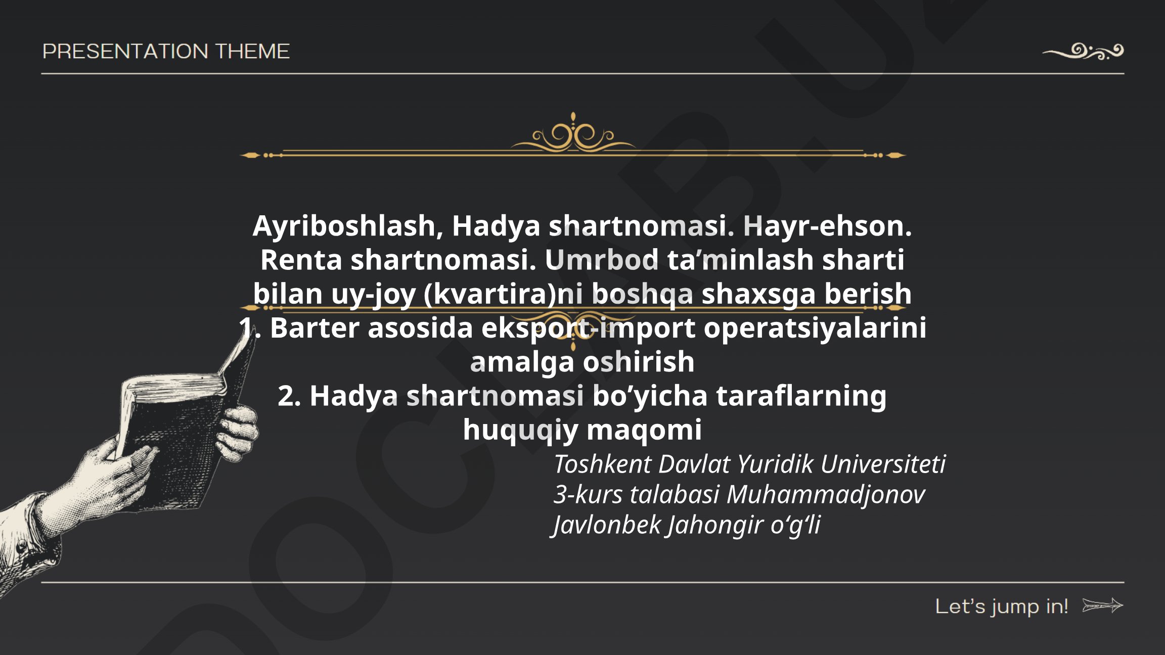 Ayriboshlash, hadya va renta shartnomalari bo'yicha huquqiy maqom