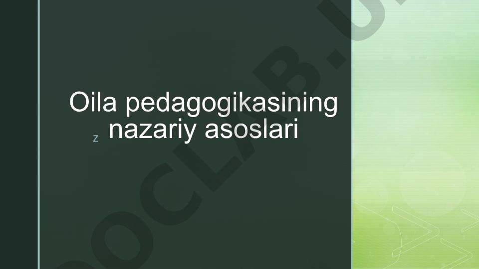 Oila pedagogikasining nazariy asoslari