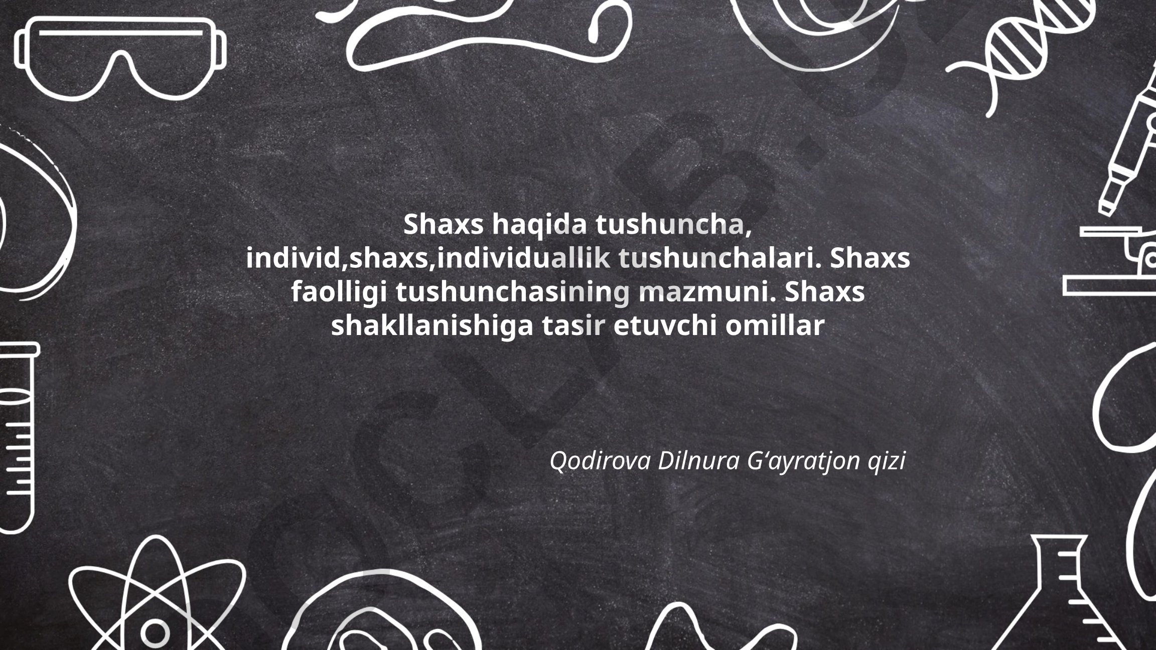 Shaxs tushunchasi, individ va individuallik tushunchalari