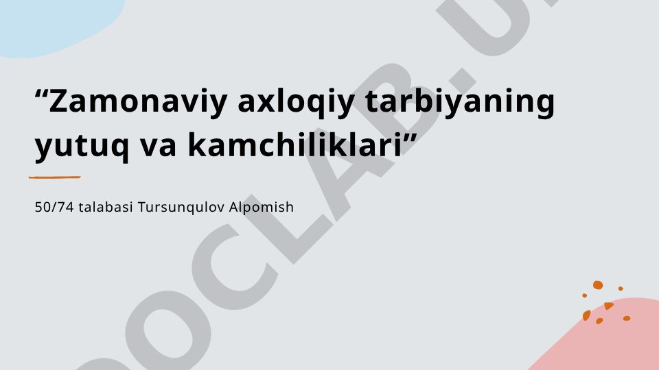 Zamonaviy axloqiy tarbiyaning yutuq va kamchiliklari