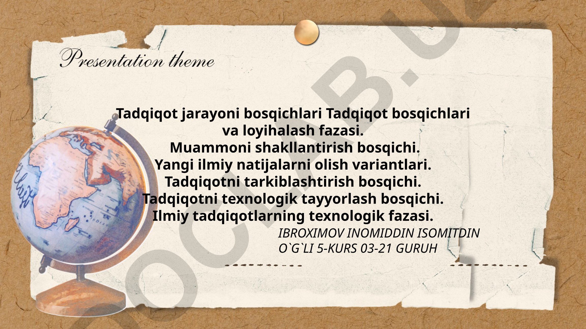 Tadqiqot jarayoni bosqichlari va loyihalash fazalari
