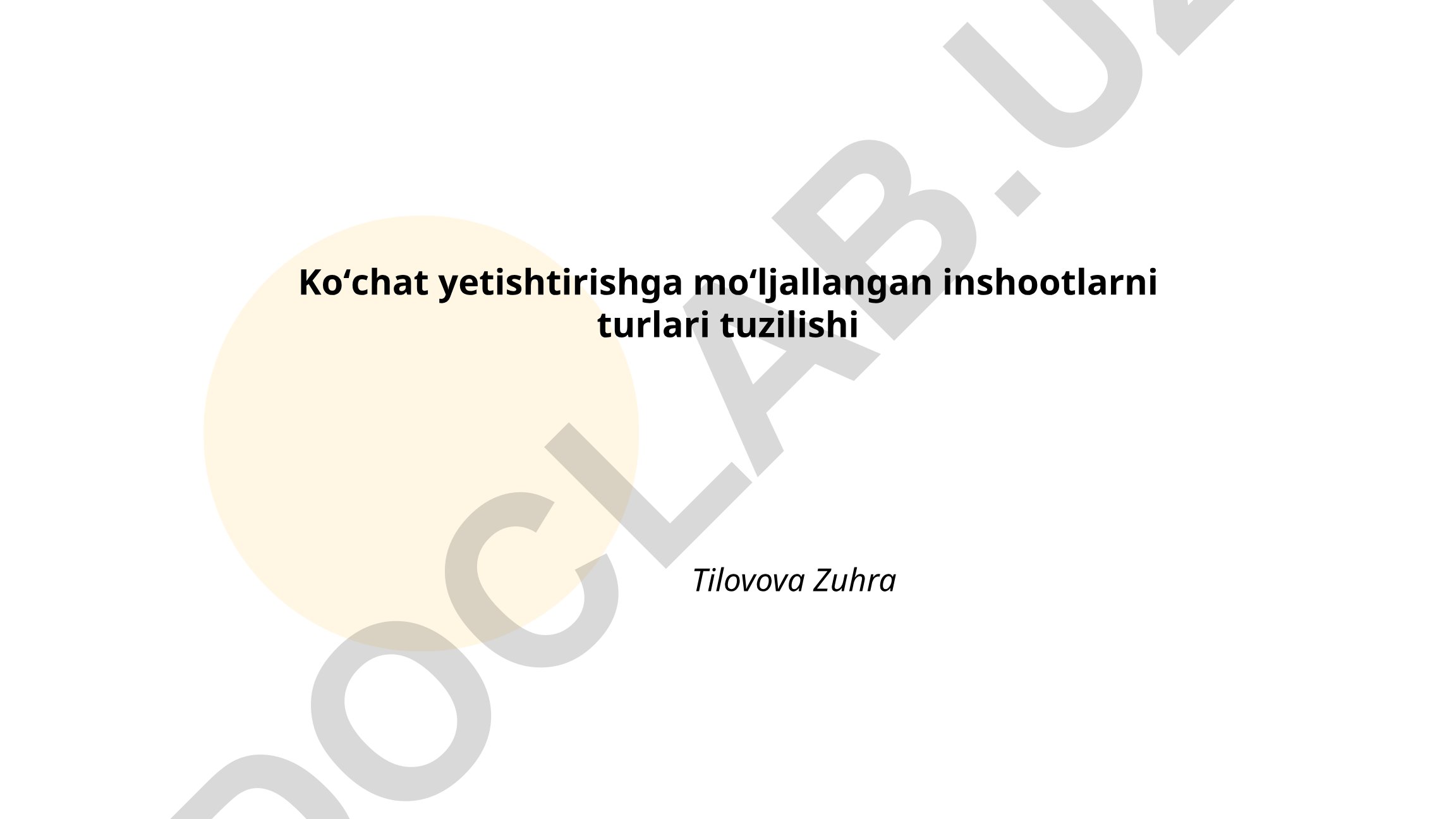Koʻchat yetishtirishga moʻljallangan inshootlar turlari va tuzilishi