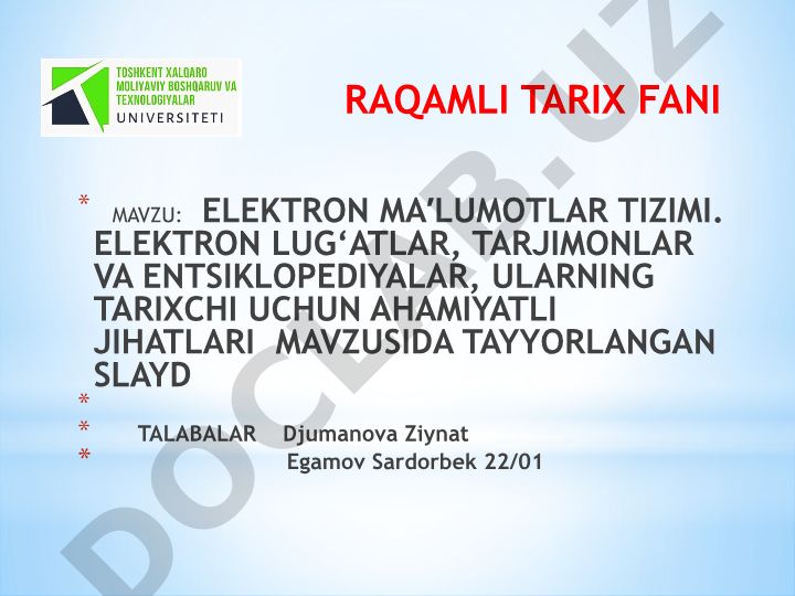 Elektron maʼlumotlar tizimi. Elektron lugʻatlar, tarjimonlar va entsiklopediyalar, ularning tarixchi uchun ahamiyatli jihatlari