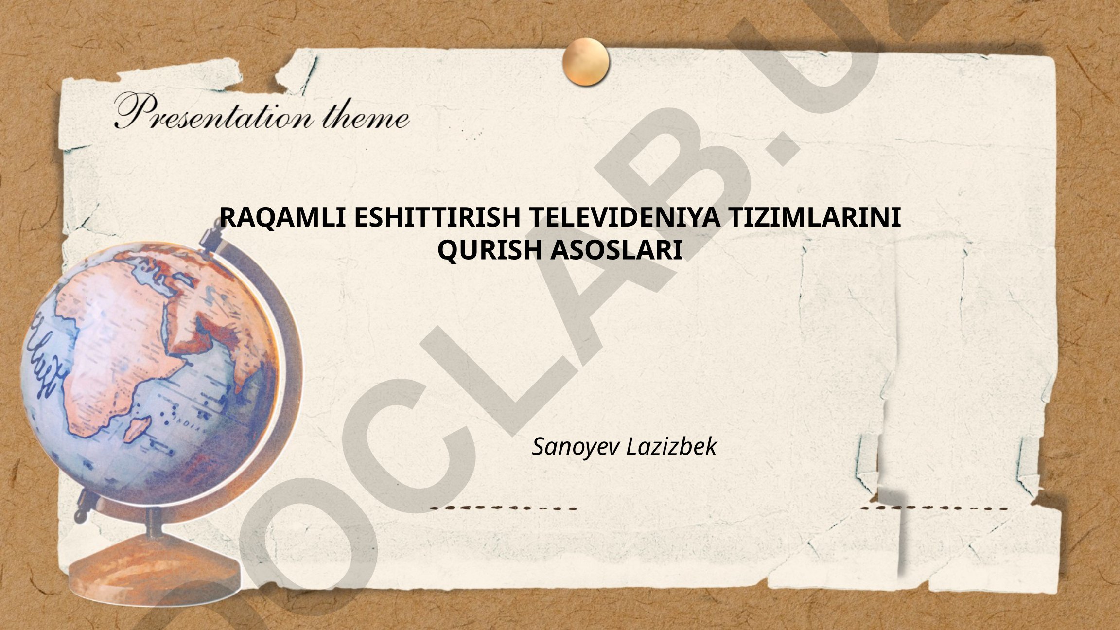 Raqamli eshittirish televideniya tizimlarini qurish asoslari