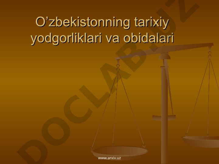 O'zbekistonning tarixiy yodgorliklari va obidalari