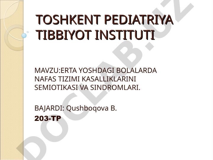 Erta yoshdagi bolalarda nafas tizimi kasalliklarini semiotikasi va sindromlari