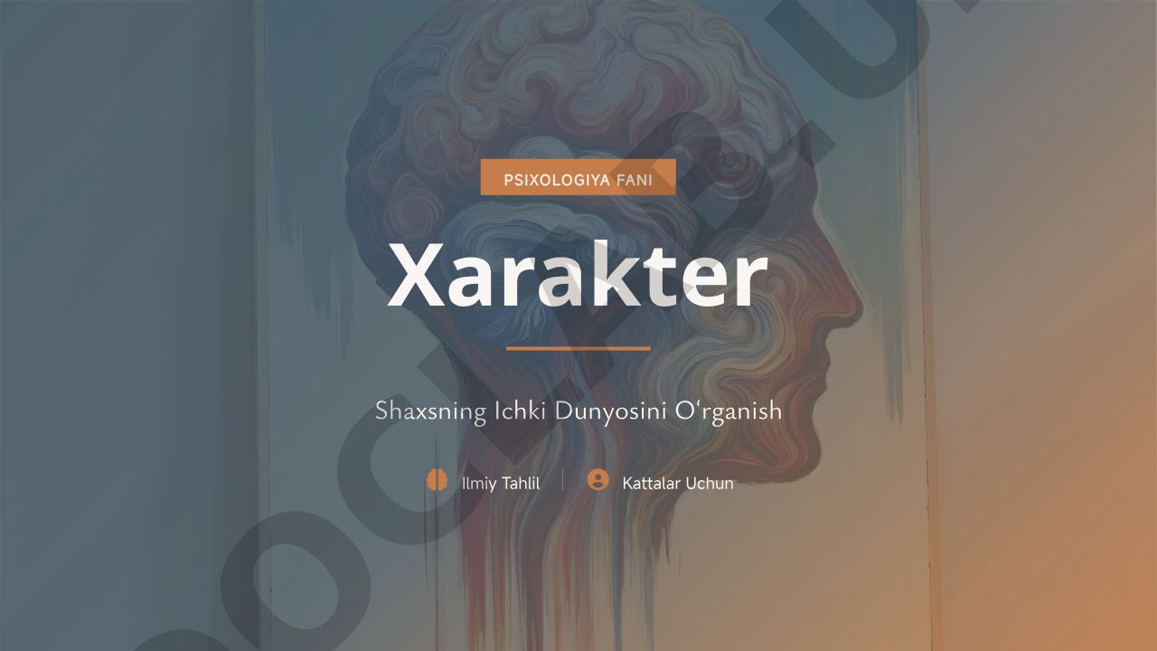 Xarakter tushunchasi, turlari va nazariyalari
