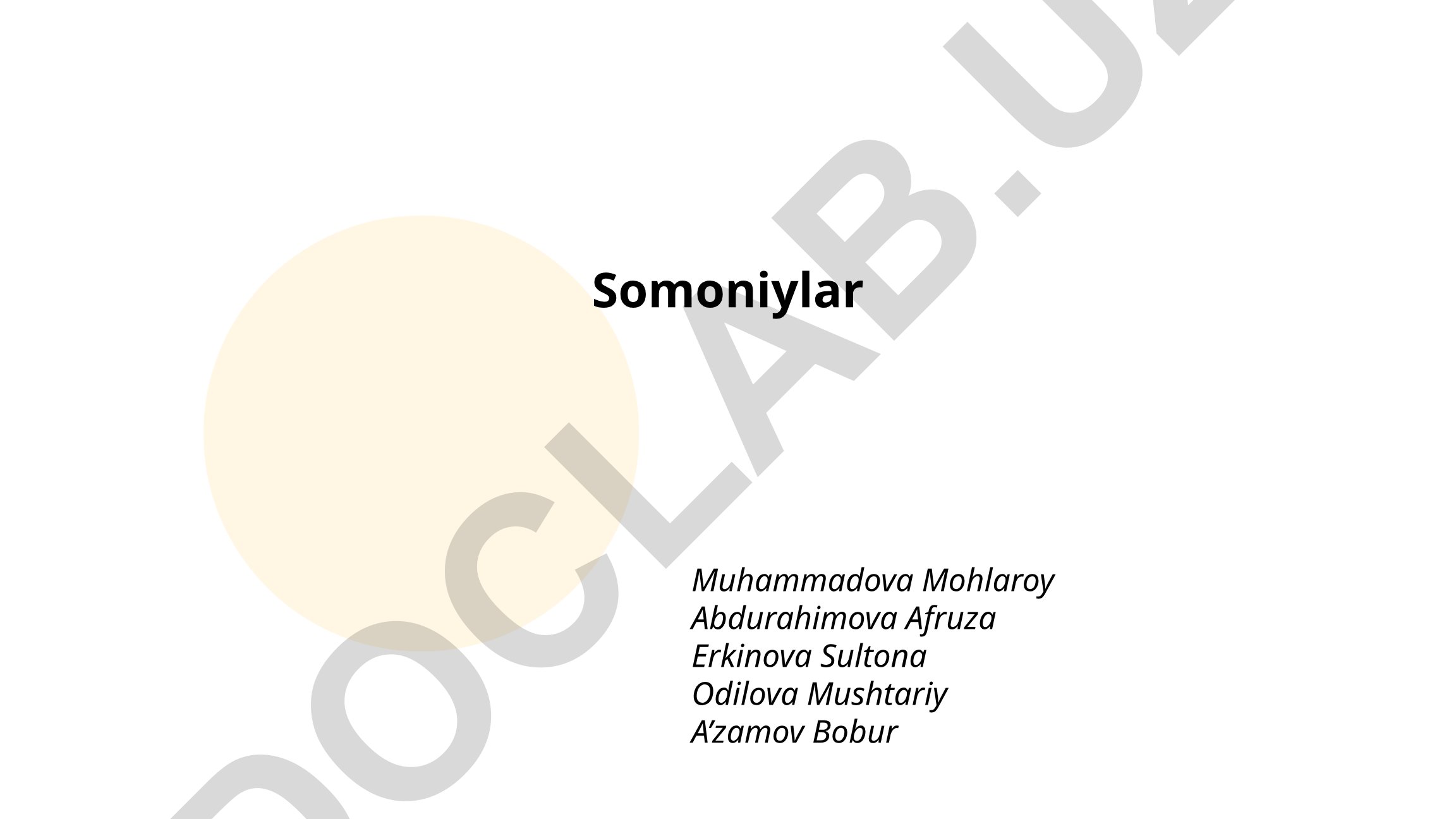 Somoniylar sulolasi tarixi va Ismoil Somoniy