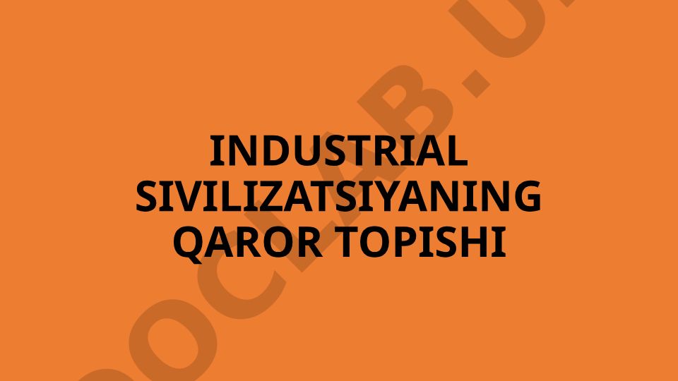 Industrial sivilizatsiyaning qaror topishi