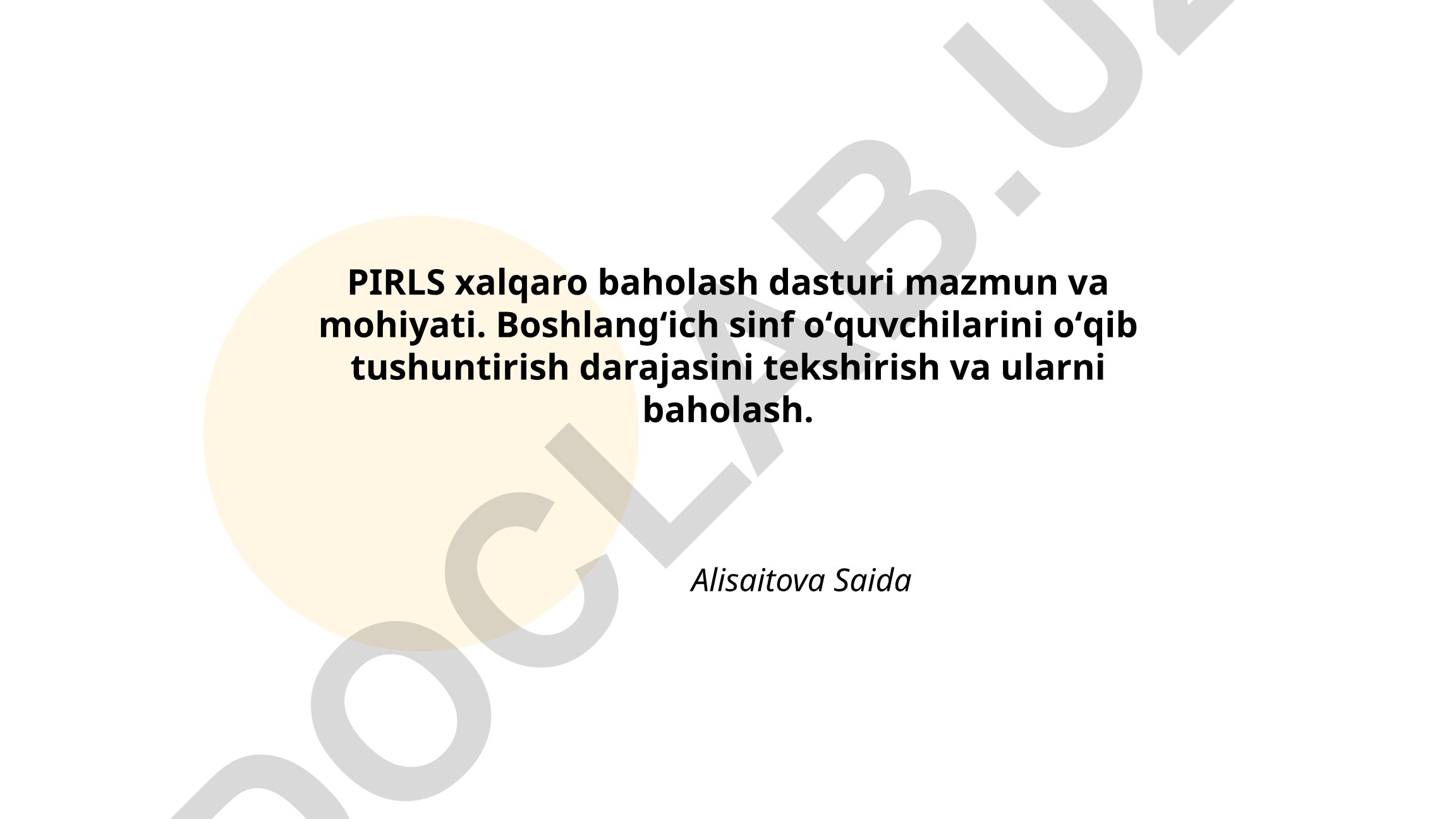 PIRLS xalqaro baholash dasturi mazmun va mohiyati