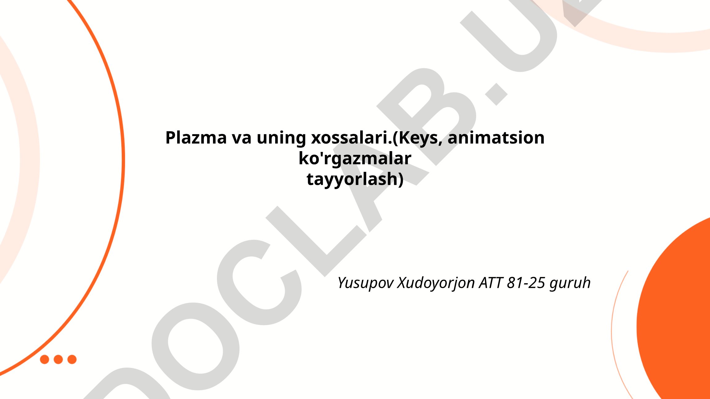 Plazma va uning xossalari