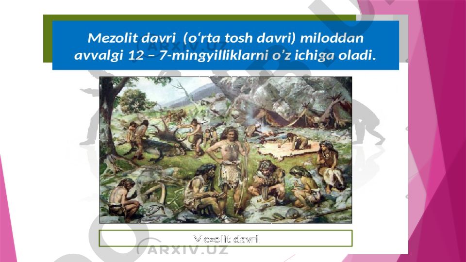 Mezolit davri: xususiyatlari, chegaralari va arxeologik tadqiqotlar