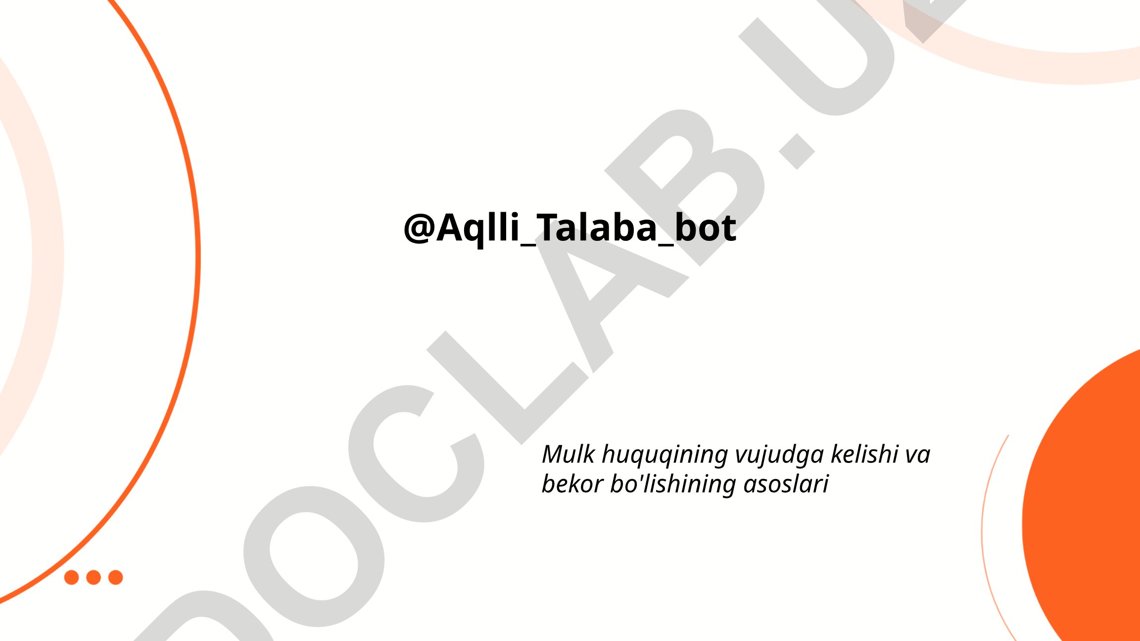 Mulk huquqining vujudga kelishi va bekor bo'lishining asoslari