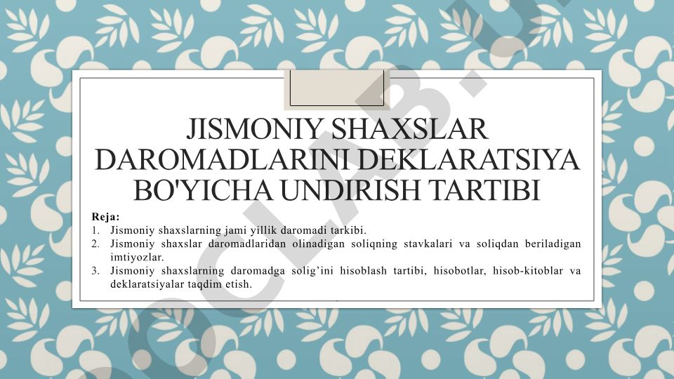 Jismoniy shaxslar daromadlarini deklaratsiya bo'yicha undirish tartibi