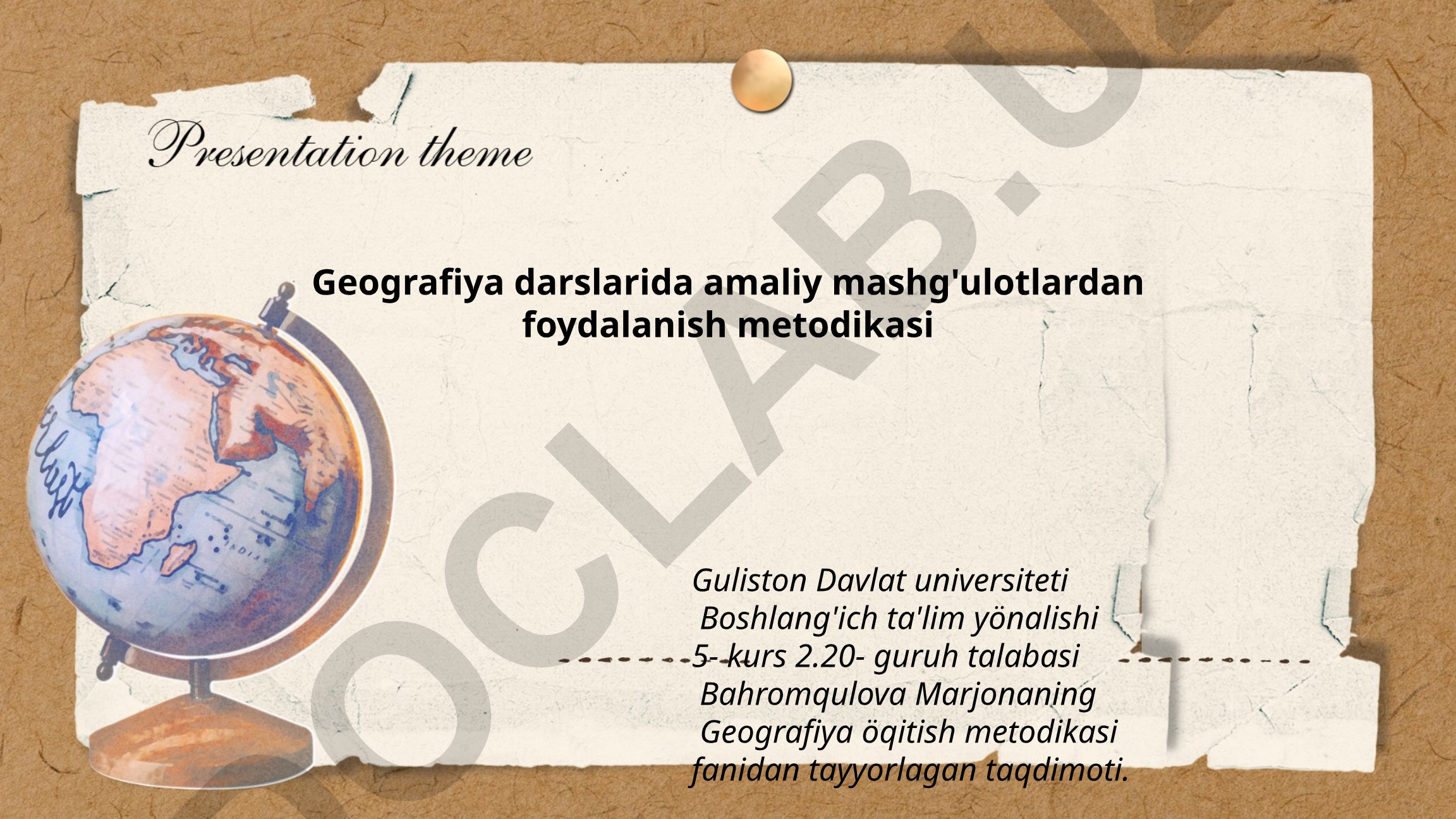 Geografiya darslarida amaliy mashg'ulotlardan foydalanish metodikasi