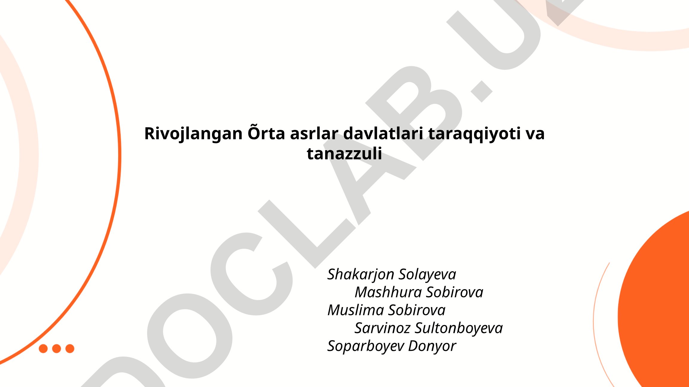 Rivojlangan O'rta asr davlatlari taraqqiyoti va tanazzuli