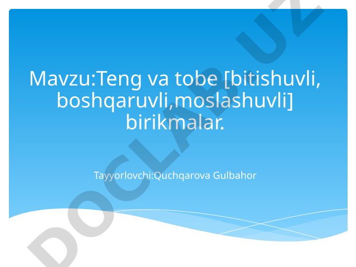 Teng va tobe birikmalar: turlari va tarixiy rivojlanishi