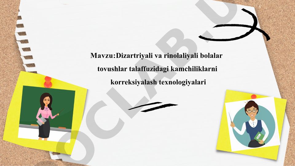 Dizartriyali va rinolaliyali bolalar tovushlar talaffuzidagi kamchiliklarni korreksiyalash texnologiyalari