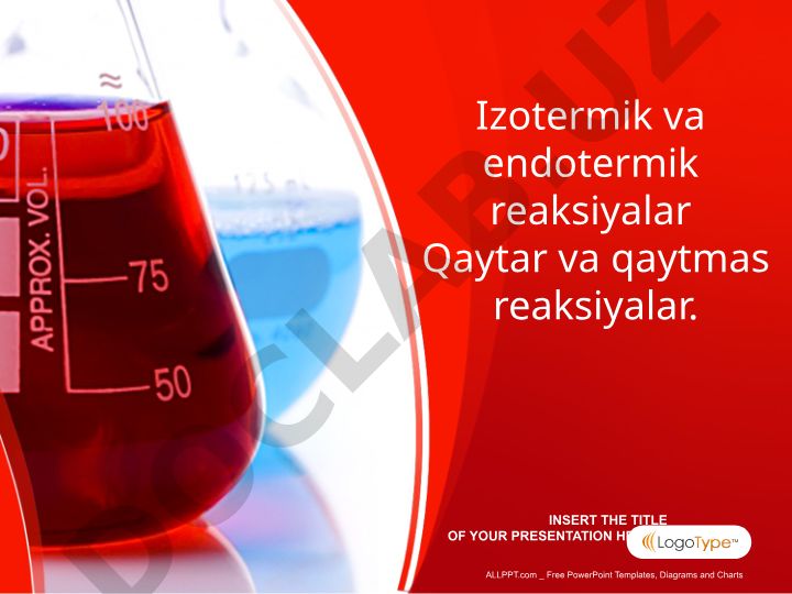 Izotermik va endotermik reaksiyalar, qaytar va qaytmas reaksiyalar