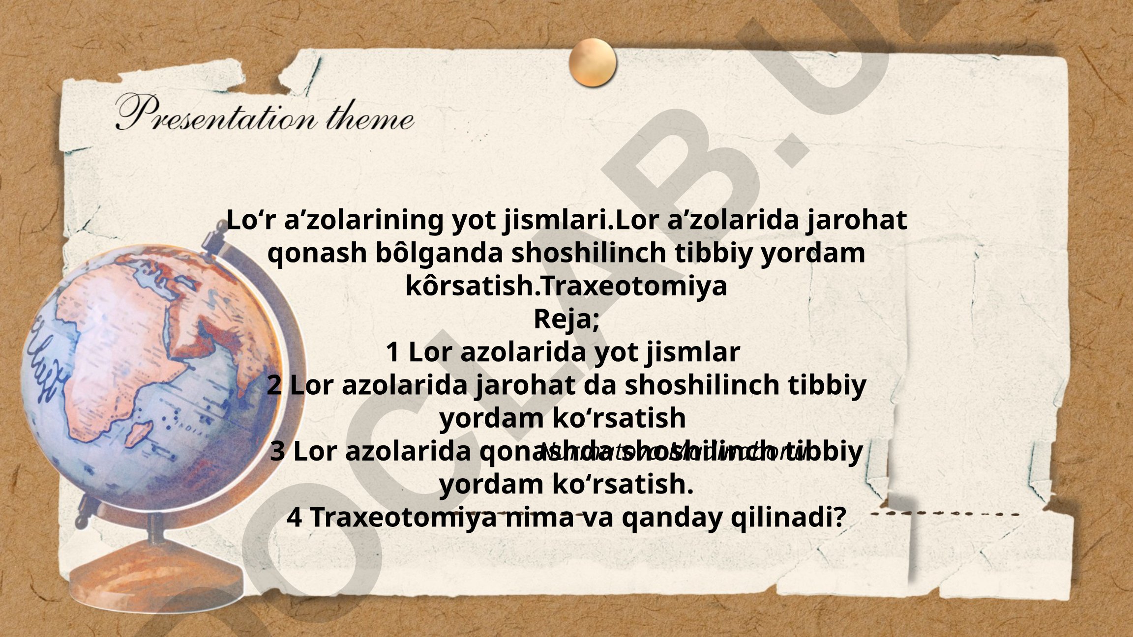 LOR a'zolarida yot jismlar, jarohat va qonash holatlarida shoshilinch tibbiy yordam