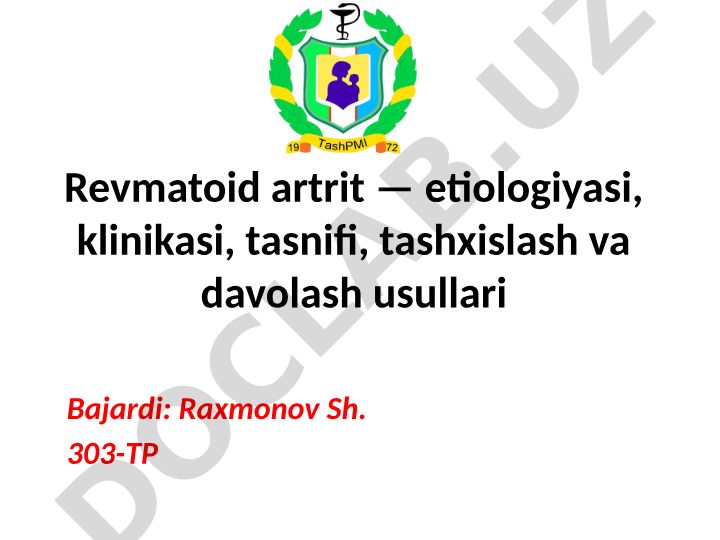 Revmatoid artrit — etiologiyasi, klinikasi, tasnifi, tashxislash va davolash usullari
