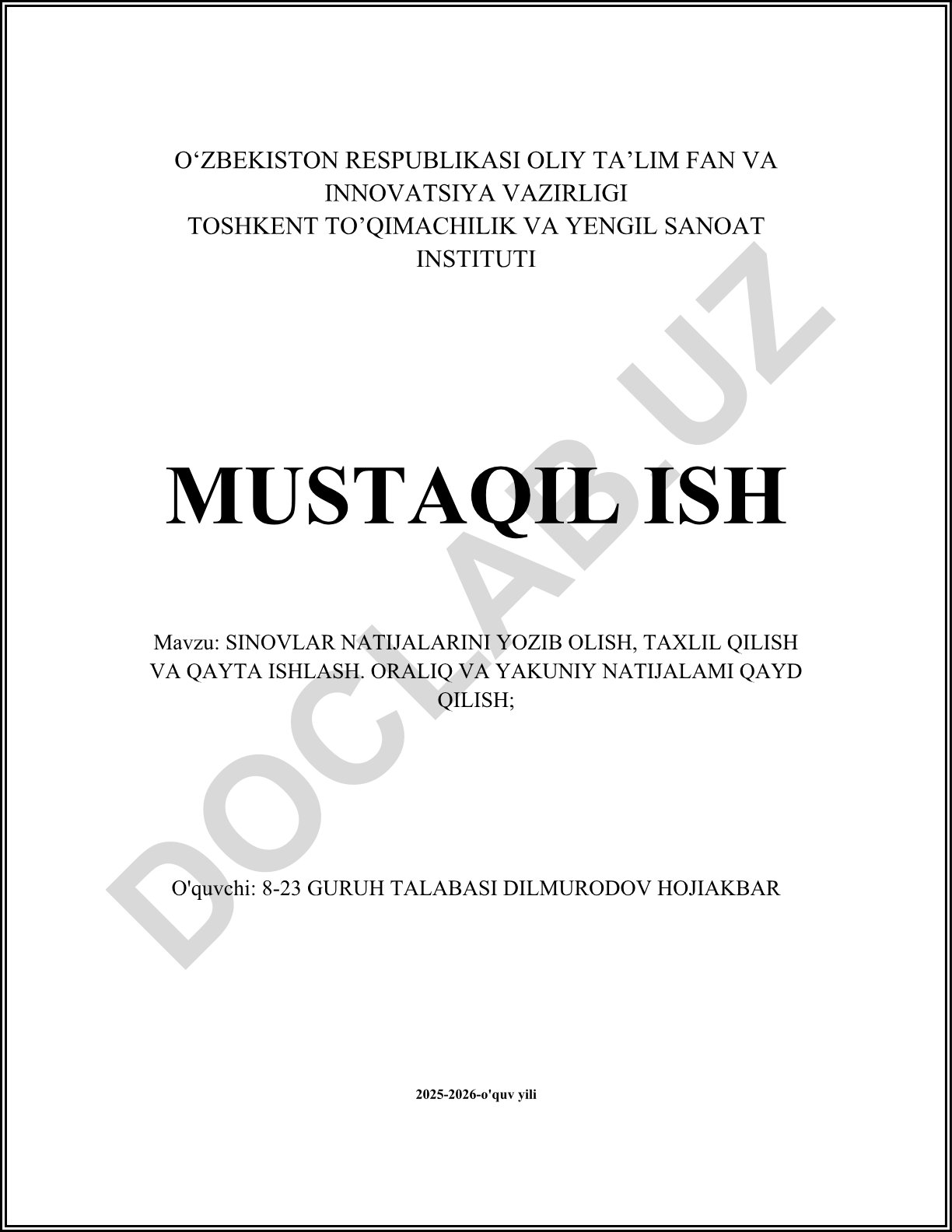 Sinovlar natijalarini yozib olish, taxlil qilish va qayta ishlash