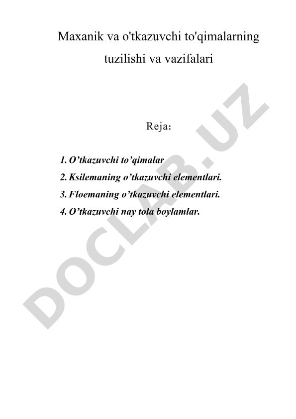 Maxanik va o'tkazuvchi to'qimalarning tuzilishi va vazifalari