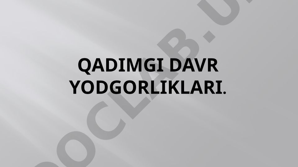 O‘rta Osiyoning arxaik va antik davr arxeologik yodgorliklari